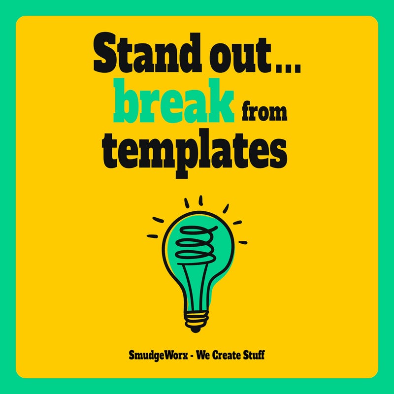 SmudgeWorx Break from Templates - Social Media Post